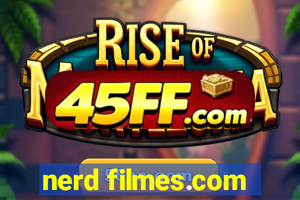 nerd filmes.com